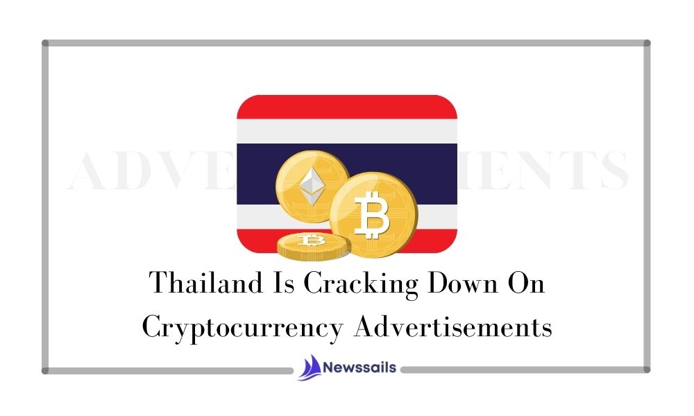 Thailand Is Cracking Down On Cryptocurrency Advertisements - NewsSails